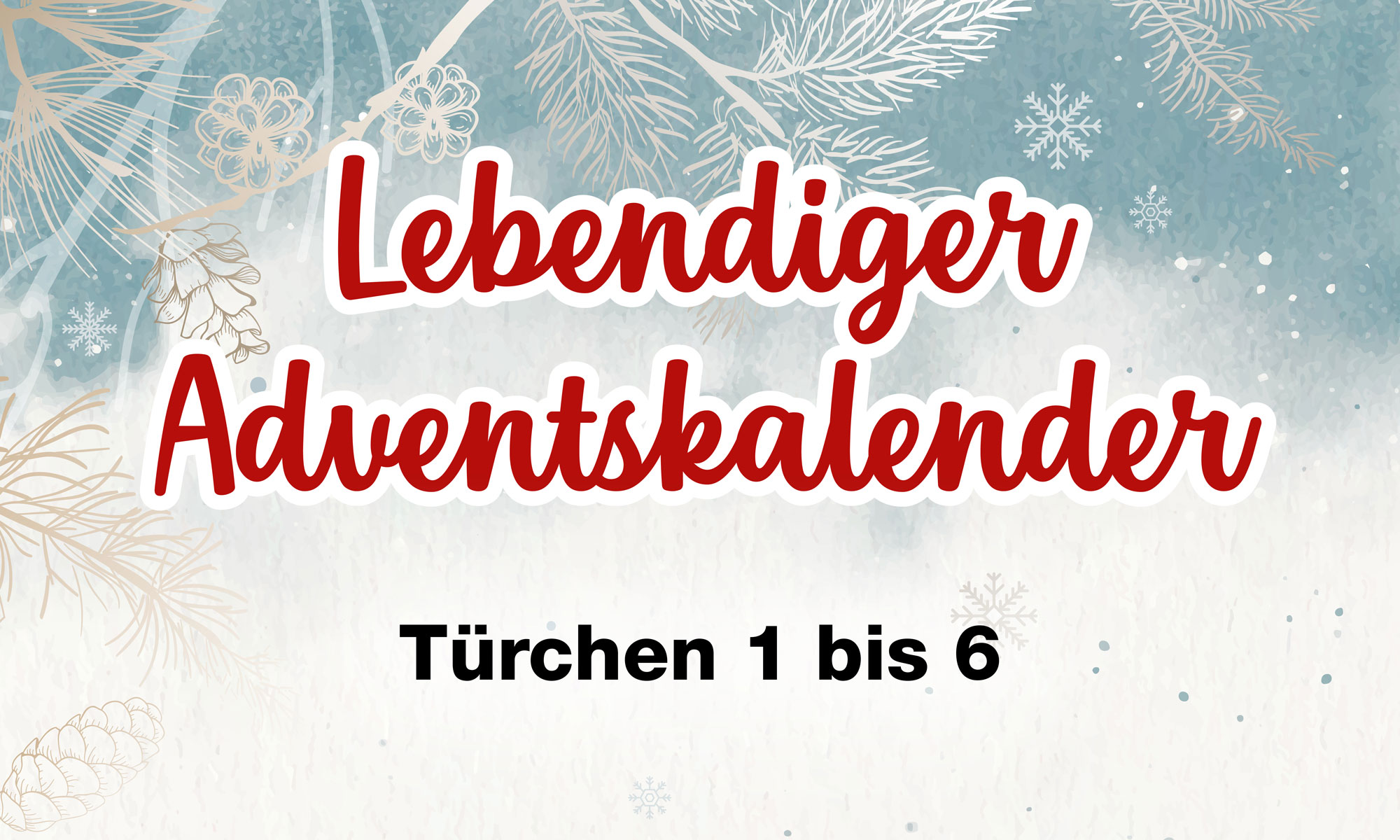 Lebendiger Adventskalender 2025 – Teil 1